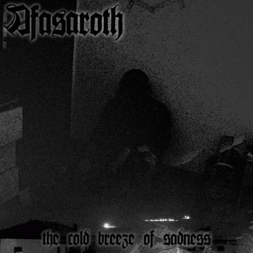 Afasaroth : The Cold Breeze of Sadness